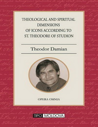 coperta carte theological and spiri-tual dimensions of icons according to st. theodore of studion de theodor damian